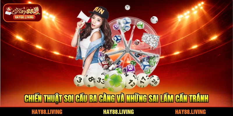 Chiến thuật soi cầu ba càng và những sai lầm cần tránh