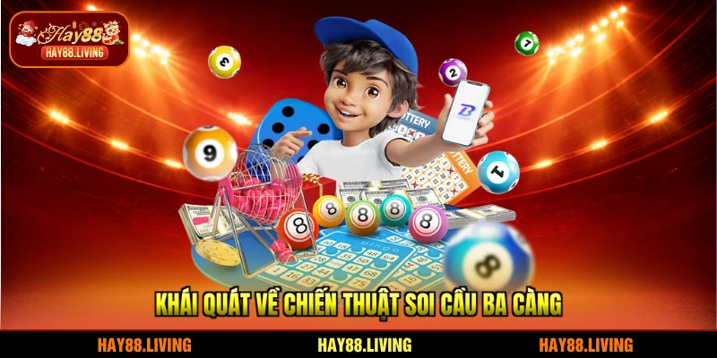 Khái quát về chiến thuật soi cầu ba càng