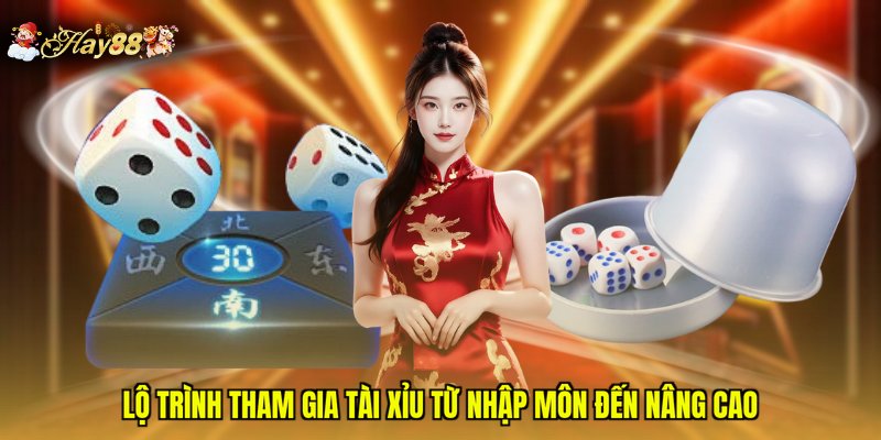 Lộ trình tham gia Tài Xỉu từ nhập môn đến nâng cao